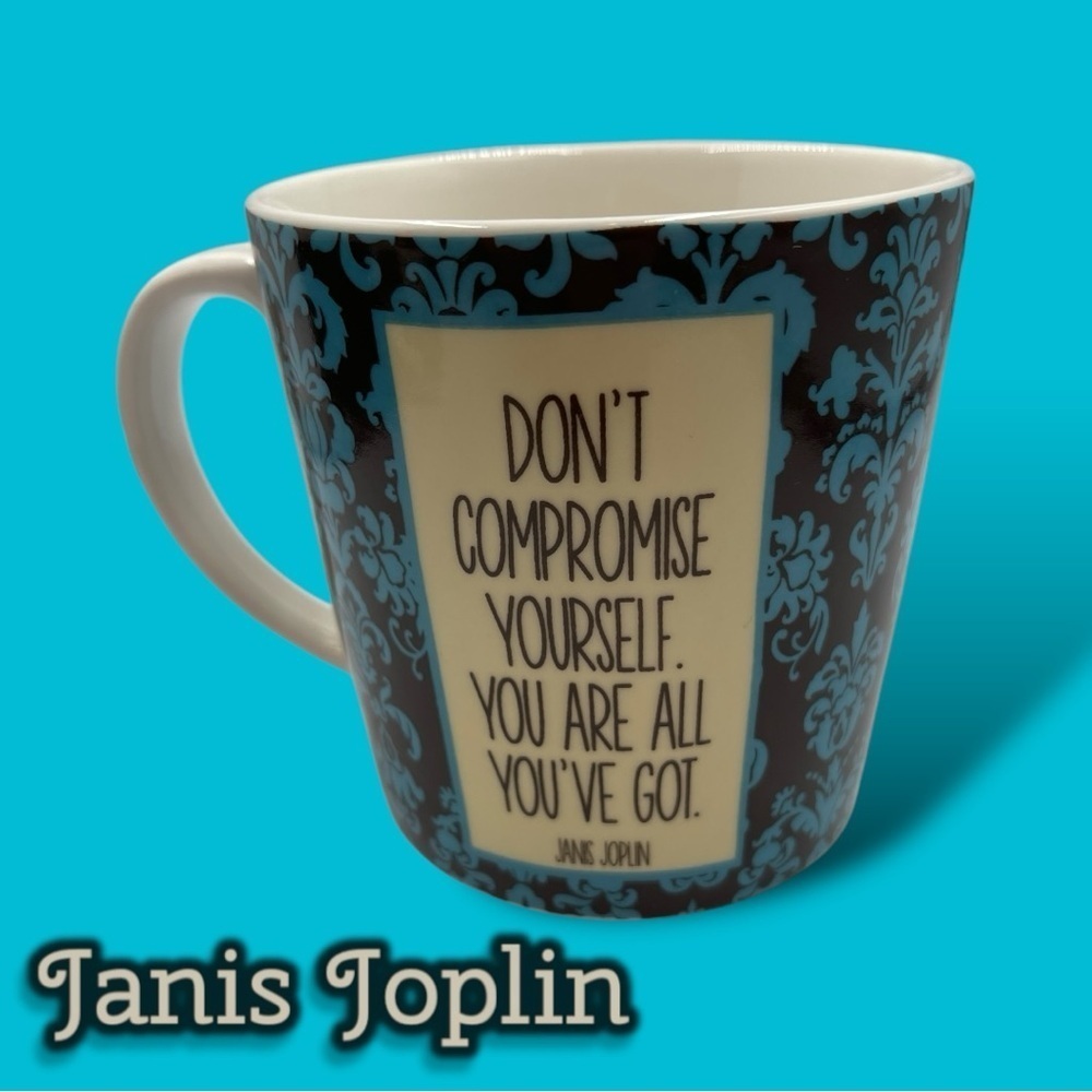 Janis Joplin - Don't Compromise Yourself - Coffee Tea Mug Turquoise and Brown